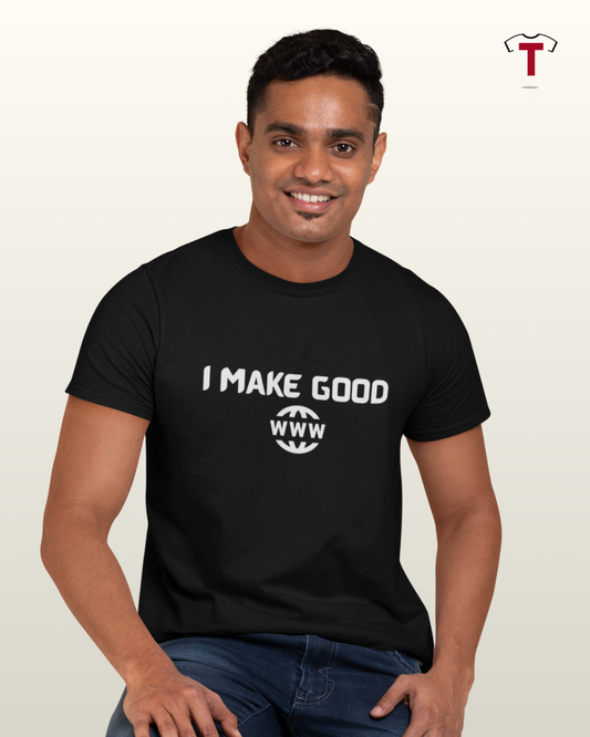 Black I Make Good www Unisex Cotton T-Shirt