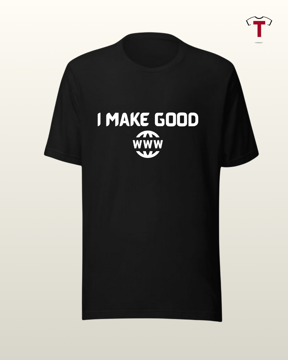 Black I Make Good www Unisex Cotton T-Shirt