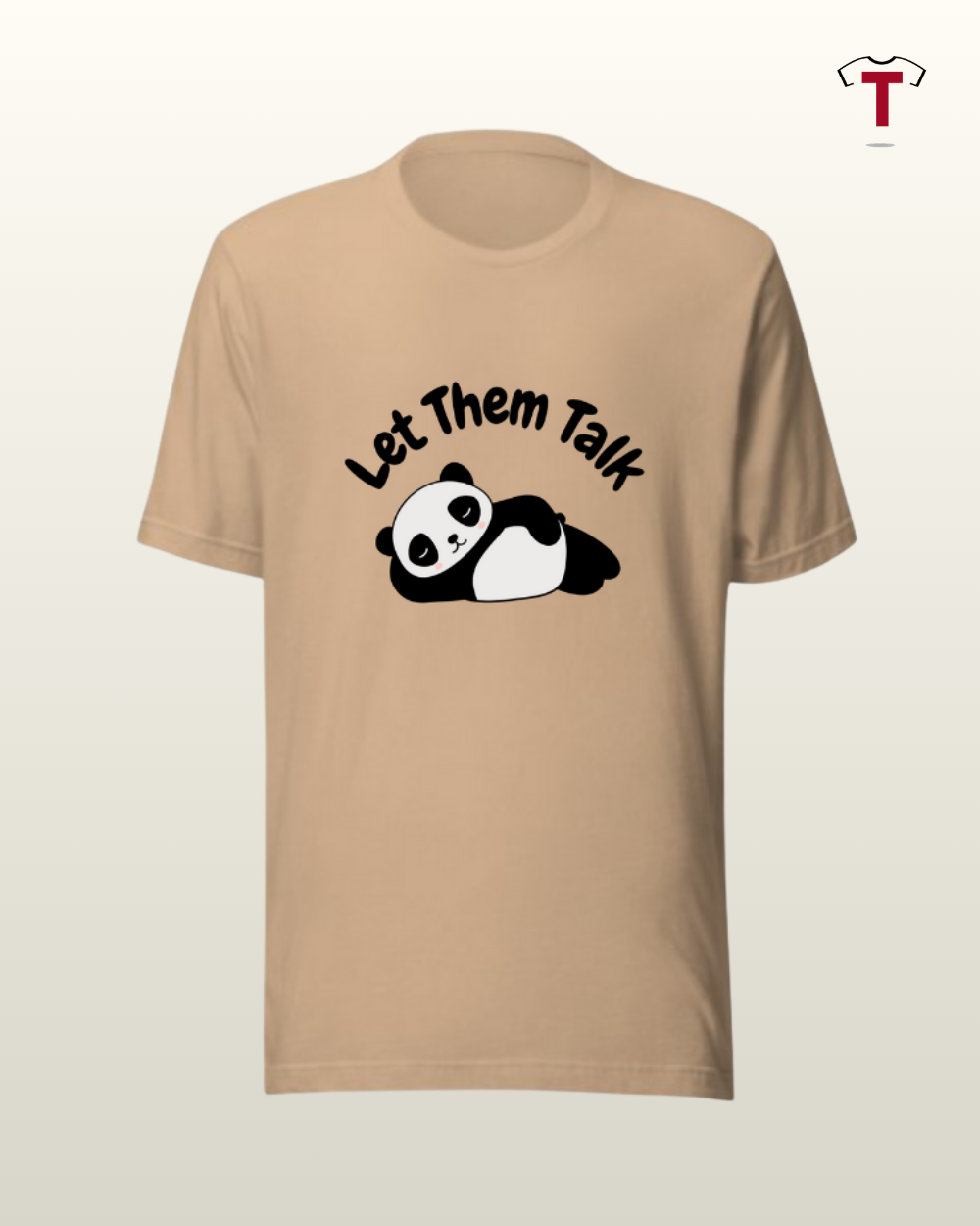 Beige Let Them talk Unisex Cotton T-Shirt
